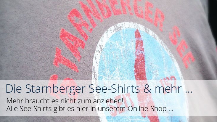 Die coolen Starnberger See-Shirts & mehr …