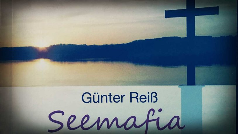 Der Starnberg Krimi „Seemafia“ von Günter Reiß, erschienen im Schardt Verlag